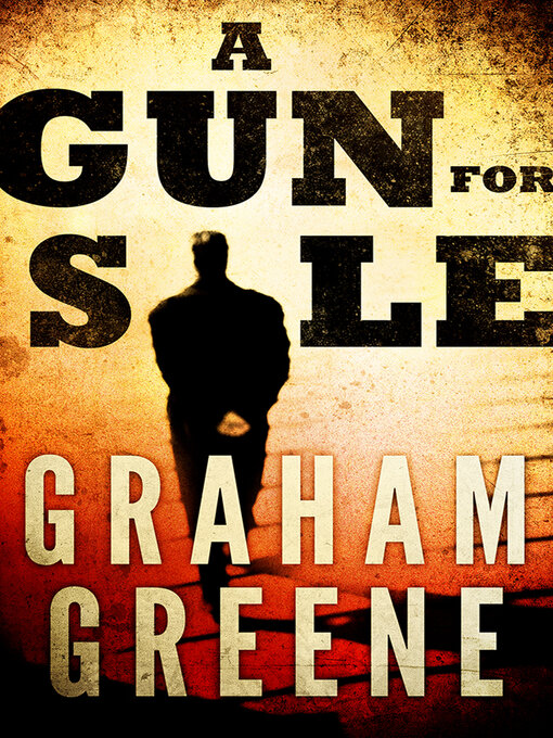Title details for A Gun for Sale by Graham Greene - Available